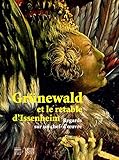 retable d'issenheim tentation de saint antoine  Grunewald et les retables d\'Issenheim: Regards sur un chef-d\'œuvre