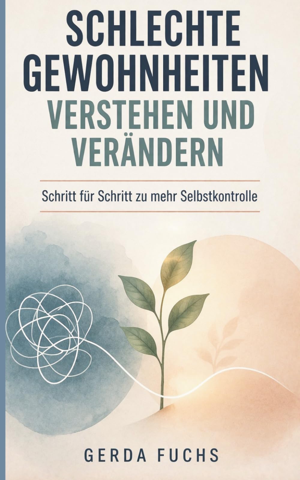 Schlechte Gewohnheiten verstehen und verändern: Schritt für Schritt zu mehr Selbstkontrolle