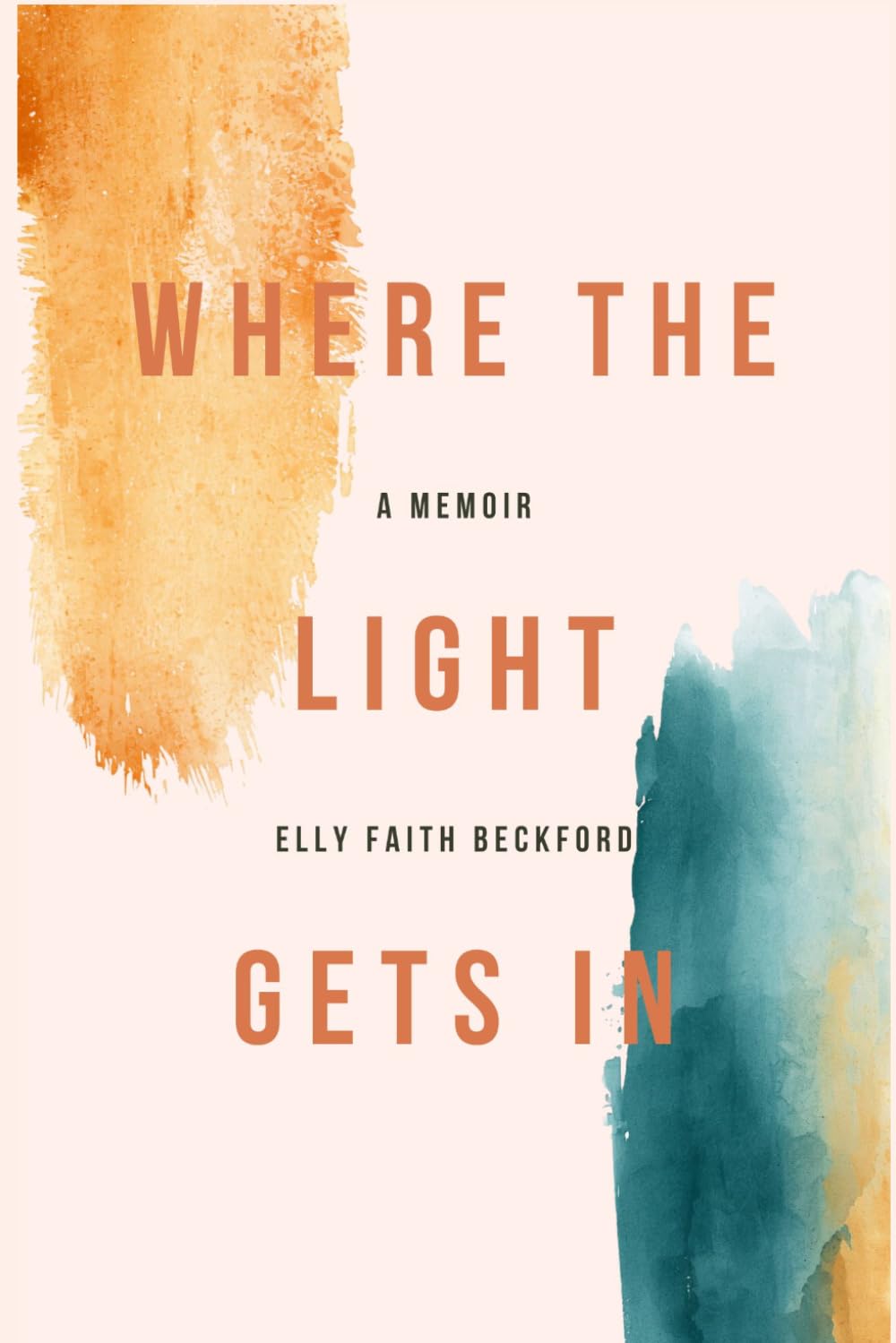 Where the Light Gets In: A Memoir of Silence, Faith, and What We Carry