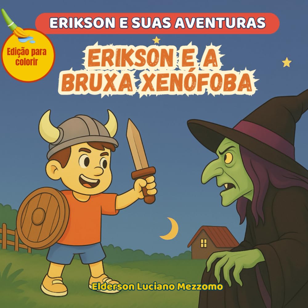 Erikson e a Bruxa Xenófoba: Edição para Colorir (Erikson e Suas Aventuras)