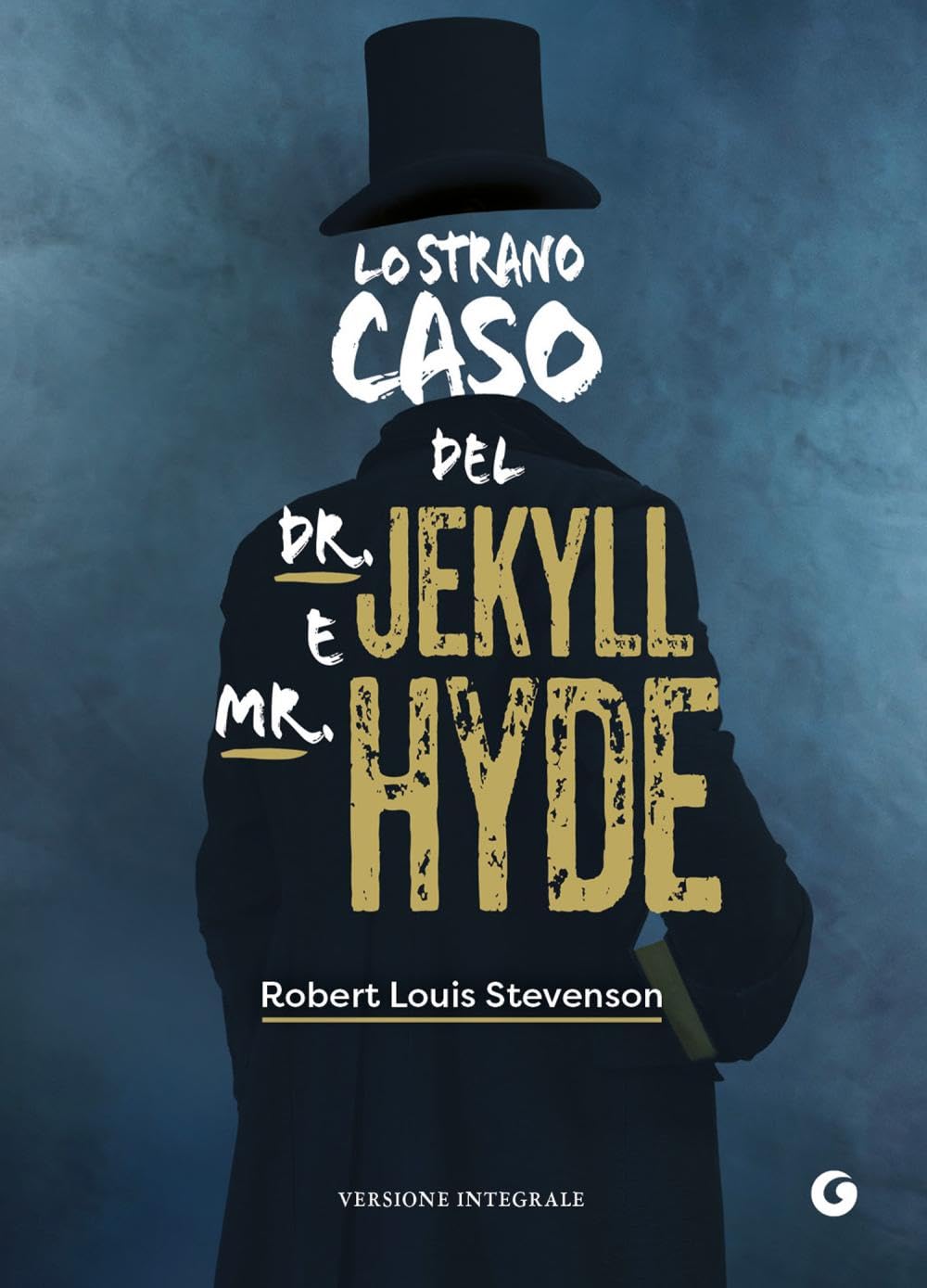 Lo strano caso del Dr. Jekyll e Mr. Hyde (Y CLASSICI)