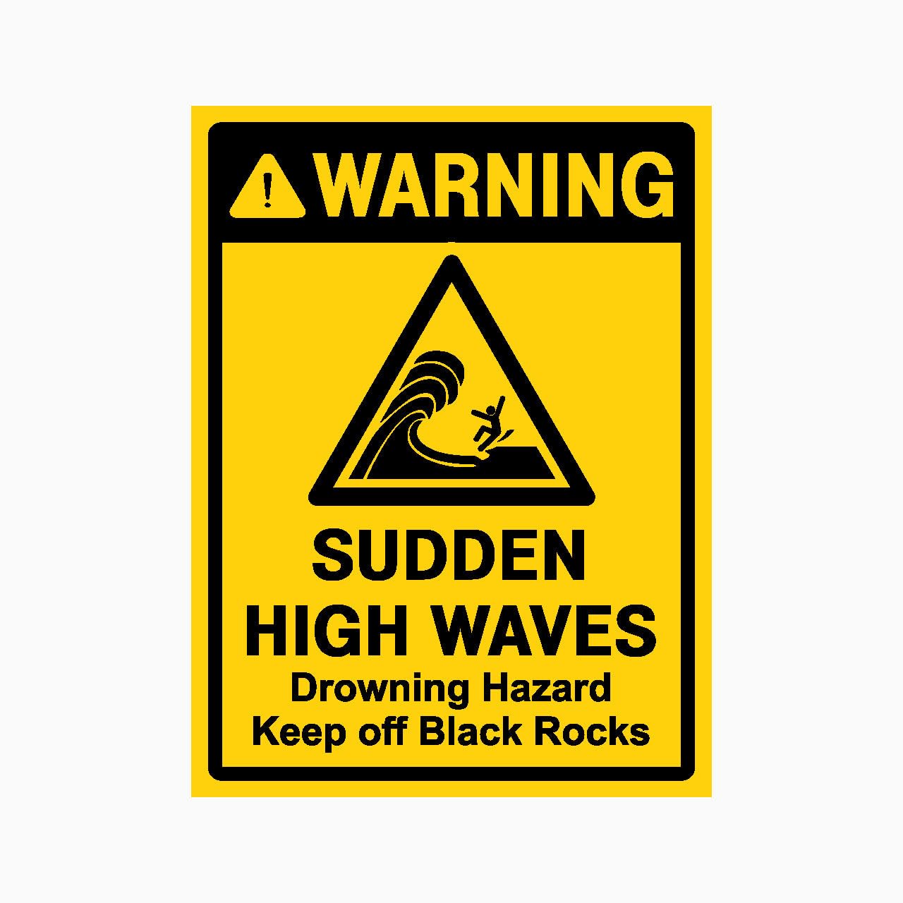 WARNING SUDDEN HIGH WAVES DROWNING HAZARD KEEP OFF BLACK ROCKS Sign, 12x8 Metal Tin Sign, Sudden huge waves, stay away from rocks.