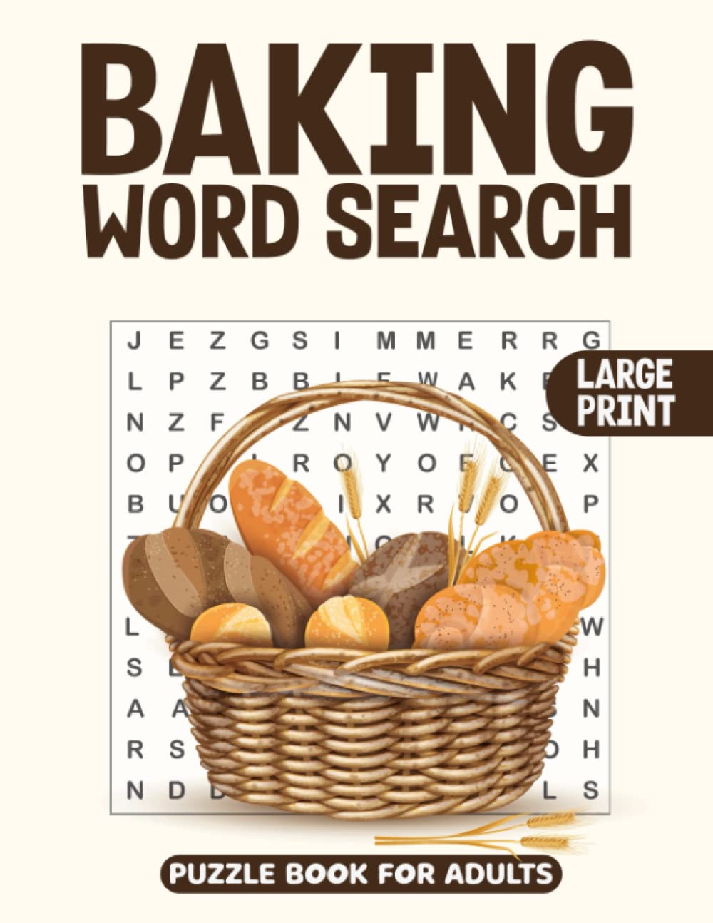 Large Print Baking Word Search Puzzle Book: Baking Word Wordsearches - The LARGEST PRINT Word Search Game for Adults, Seniors, Kids With Solutions - Find 500