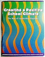 Creating a Positive School Climate: The Best of Leadership Magazine 0882103326 Book Cover