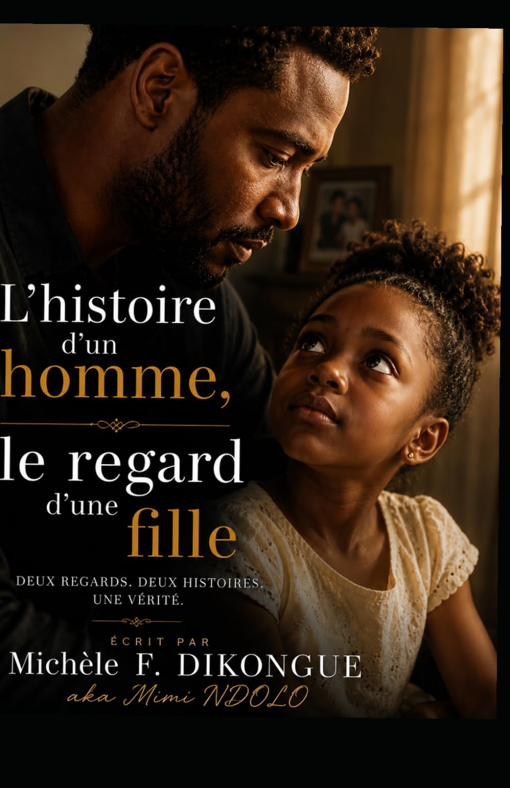 L’histoire d’un homme, le regard d’une fille