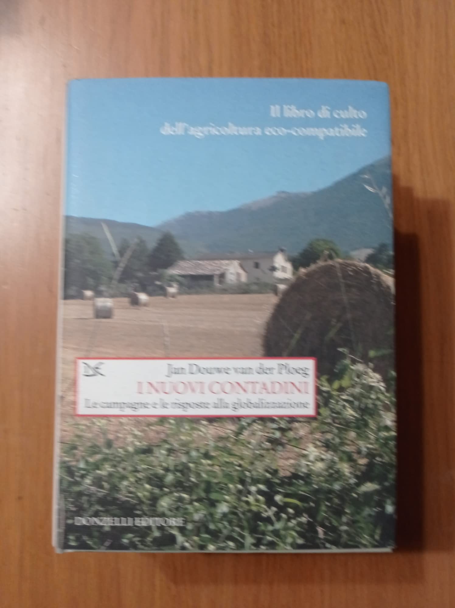 I Nuovi Contadini. Agricoltura Sostenibile E Globalizzazione - 4