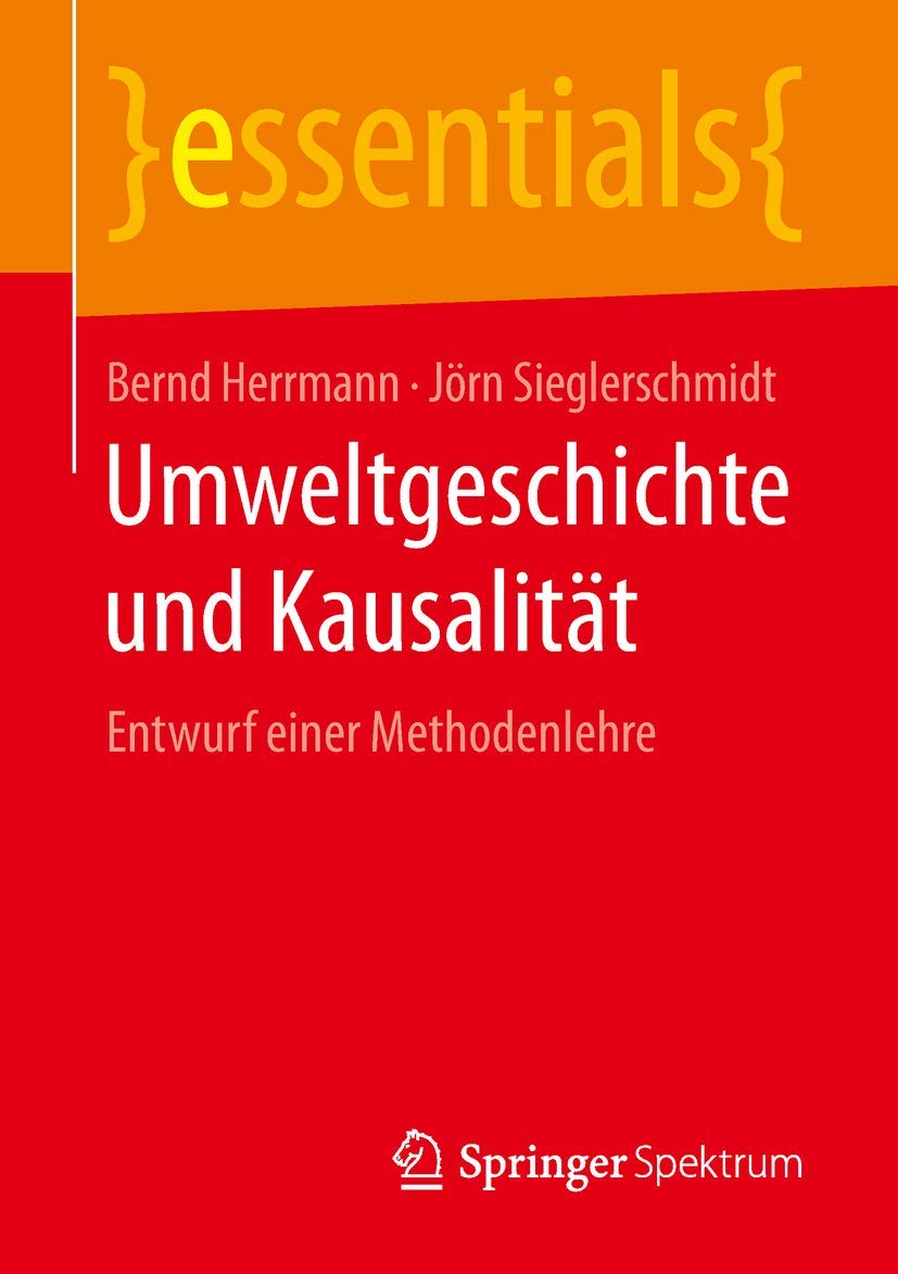 Umweltgeschichte und Kausalität: Entwurf einer Methodenlehre (essentials)