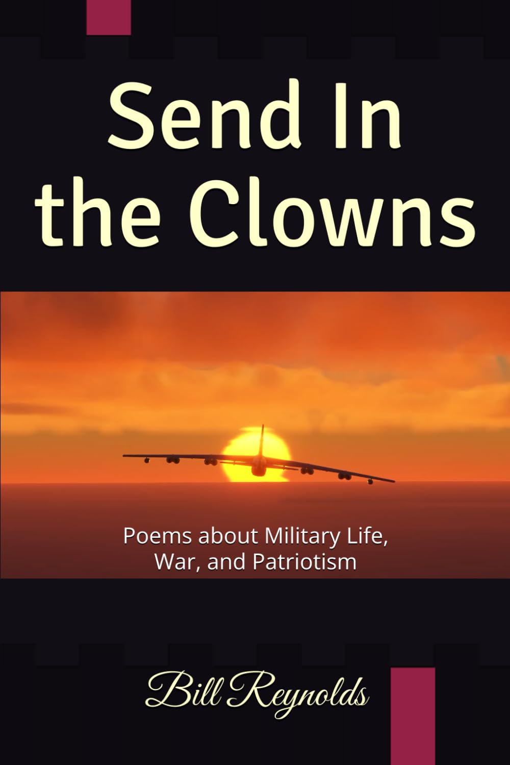 Send In the Clowns: Poems about Military Life, War, and Patriotism