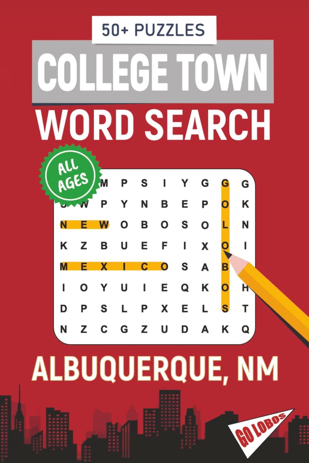 College Town Word Search - Albuquerque, New Mexico Edition: Word Searches Inspired by Albuquerque, New Mexico ; Landmarks, Food, Sports, and College Traditions (MWC Word Search)