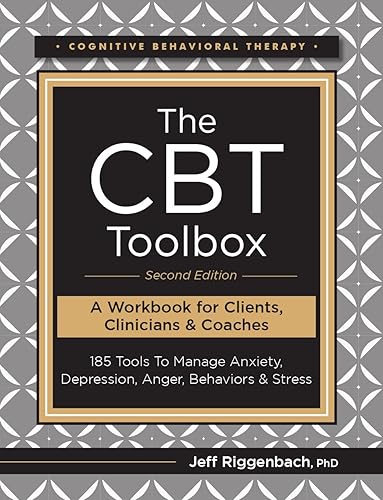 The CBT Toolbox, Second Edition: 185 Tools to Manage Anxiety, Depression, Anger, Behaviors &amp; Stress