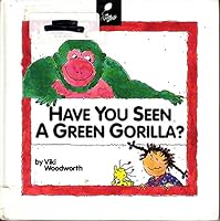 Have You Seen a Green Gorilla? (Viki Woodworth's Reading, Rhymes and Riddles Series) 0895658259 Book Cover