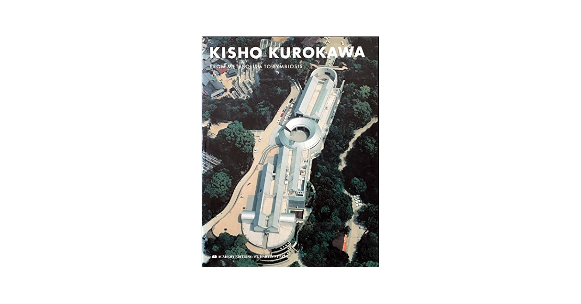 黒川紀章 Kisho Kurokawa: The London Texts 黒川紀章 Kisho Kurokawa: The London Texts