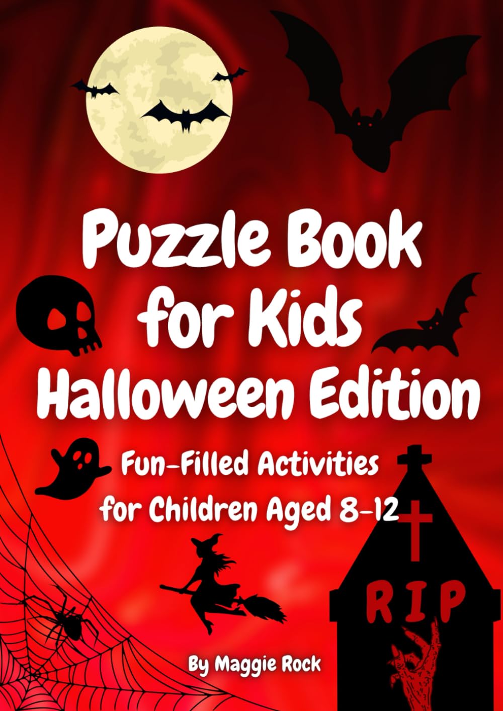 Puzzle Book for Kids Halloween Edition: Fun-Filled Activities for Children Aged 8-12 (Themed Activity Books for 8-12 year olds)