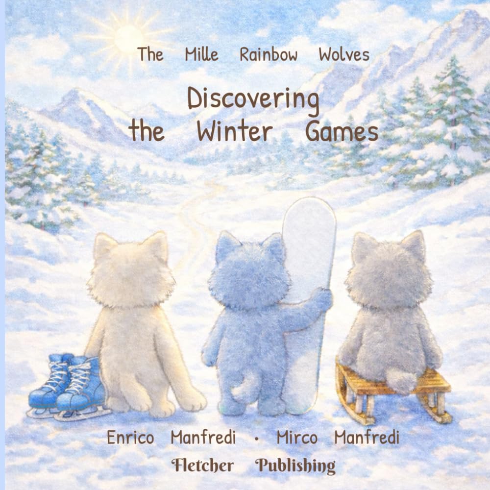 Thousand Rainbow Wolves - The discovery of Winter Games: An illustrated picture book for children aged 3 to 6, featuring winter sports, snow, and friendship.