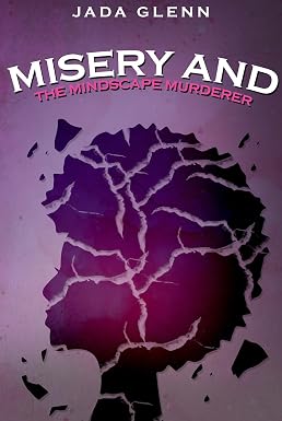 Misery and the Mindscape Murderer (The Chronicles of Misery Book 1 ...