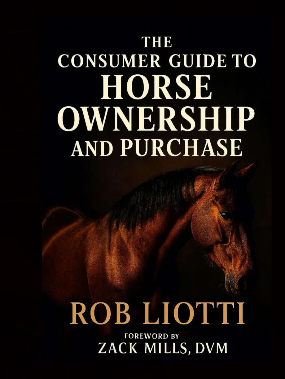 The Consumer Guide to Horse Ownership and Purchase