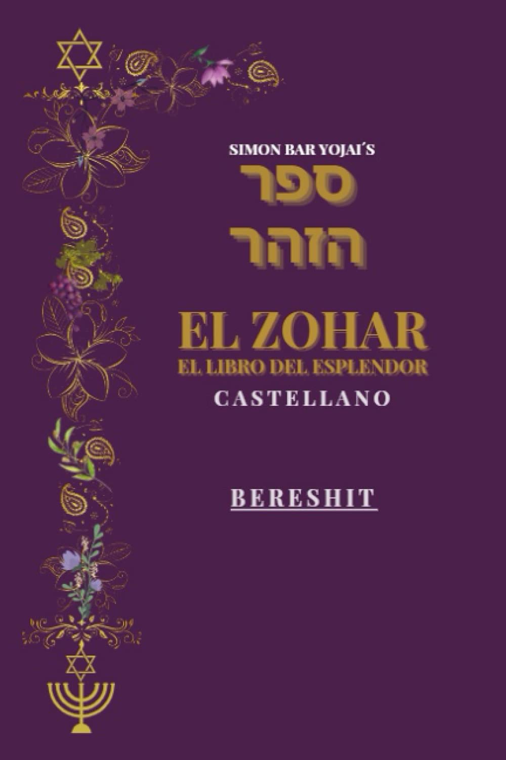 El Zohar- El Libro del Esplendor: Castellano. Tomo II. Bereshit (Spanish Edition)