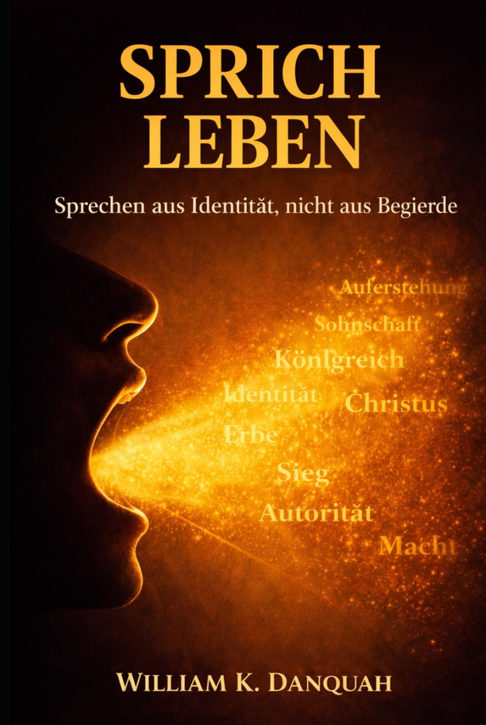 SPRICH DAS LEBEN: Sprechen aus der Identität, nicht aus dem Verlangen