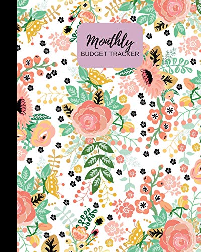 Monthly Budget Tracker: Pink Floral Personal Income & Expense Notebook Organizer | Includes Savings Goals, Fixed & Other Expenses, Monthly & Yearly Calendar Planning 8"x10" (Budgeting)