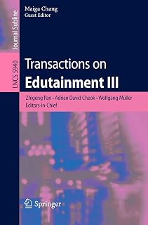 Transactions on Edutainment III (Lecture Notes in Computer Science, 5940)