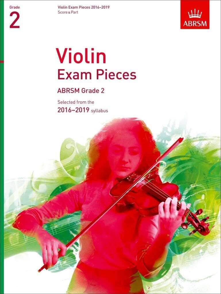 Violin Exam Pieces 2016-2019, ABRSM Grade 2, Score & Part: Selected from the 2016-2019 syllabus (ABRSM Exam Pieces)