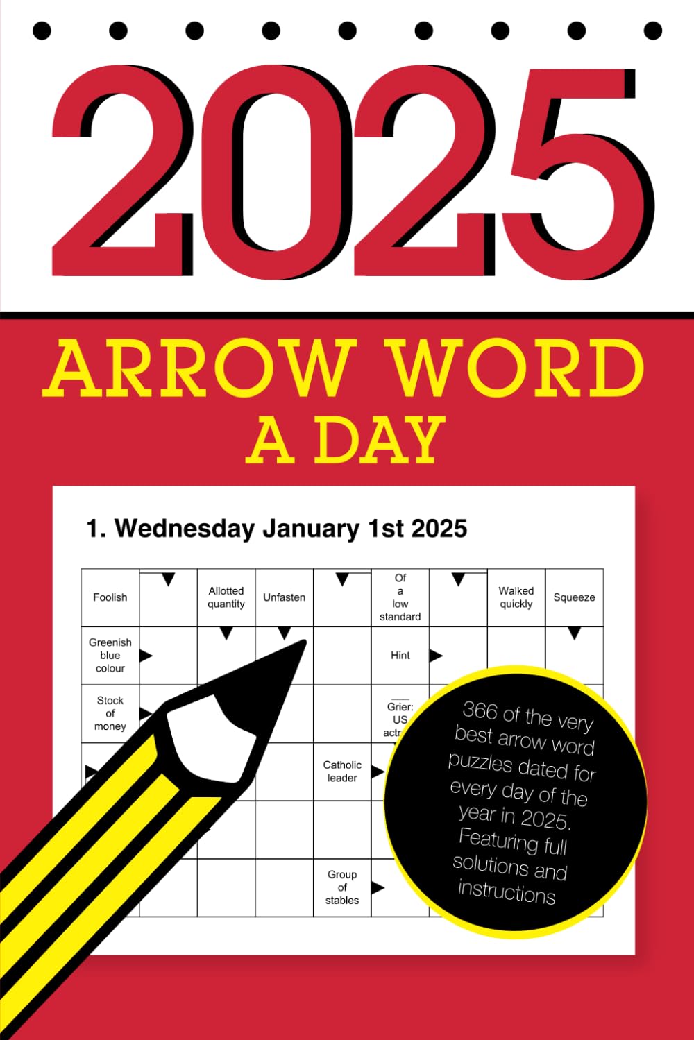 Arrow Word a Day 2025: Featuring 366 daily arrowword puzzles!