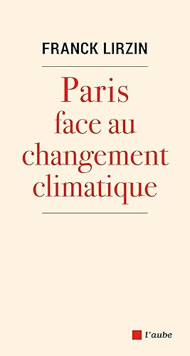 Paris face au changement climatique: Les clés de l'adaptation climatique