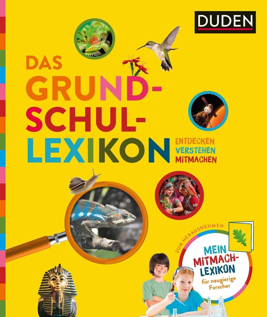 Das Grundschullexikon: Entdecken - Verstehen - Mitmachen: Mit Mitmach-Lexikon für neugierige Forscher