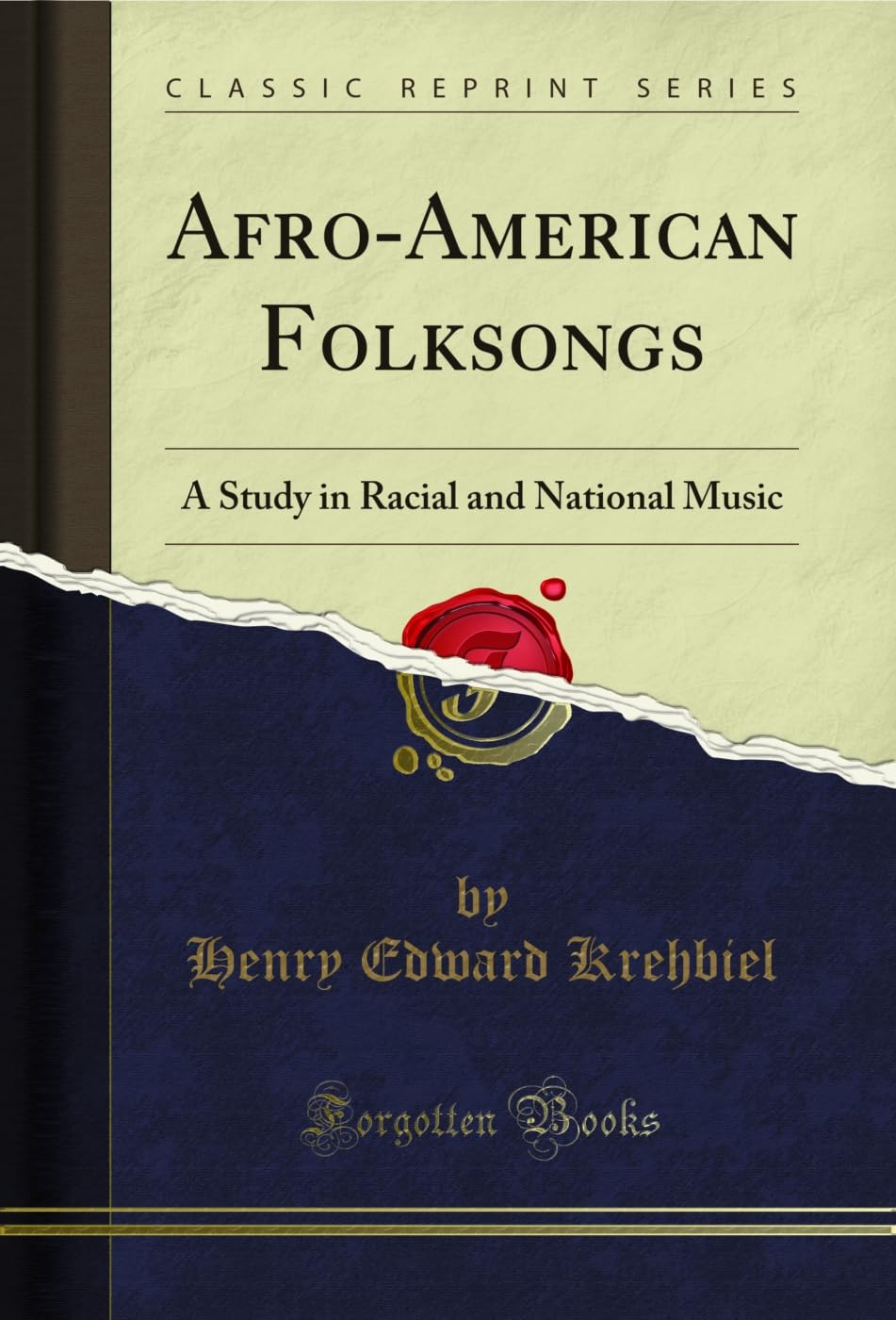 Afro-American Folksongs: A Study in Racial and National Music (Classic Reprint)      Kindle Edition