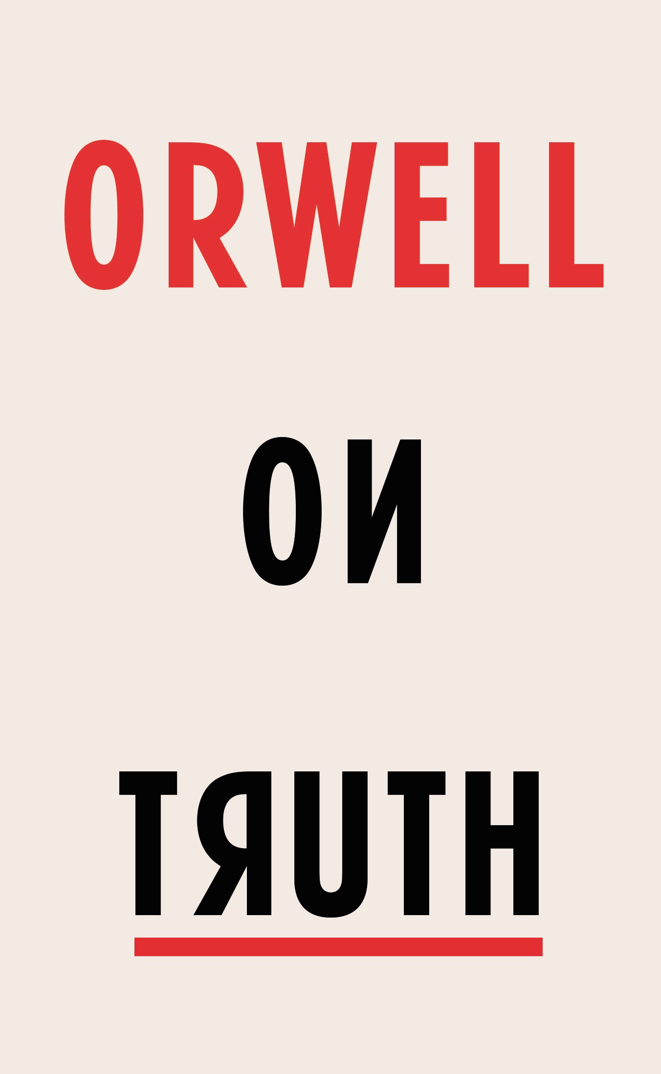 Orwell on Truth: George Orwell