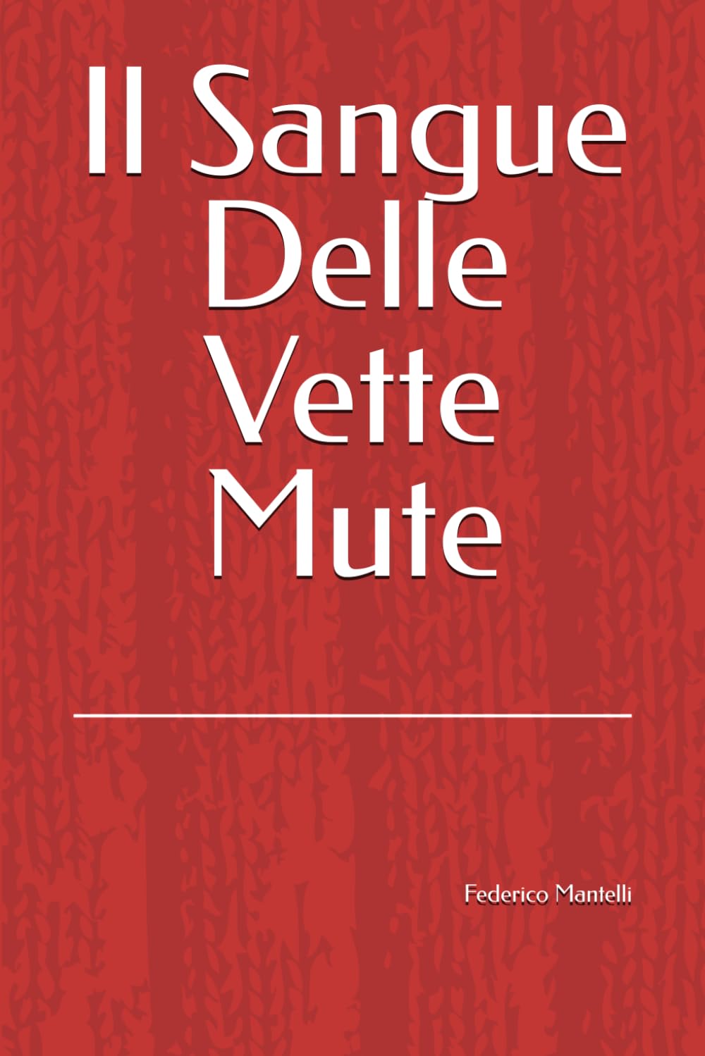 Il Sangue Delle Vette Mute