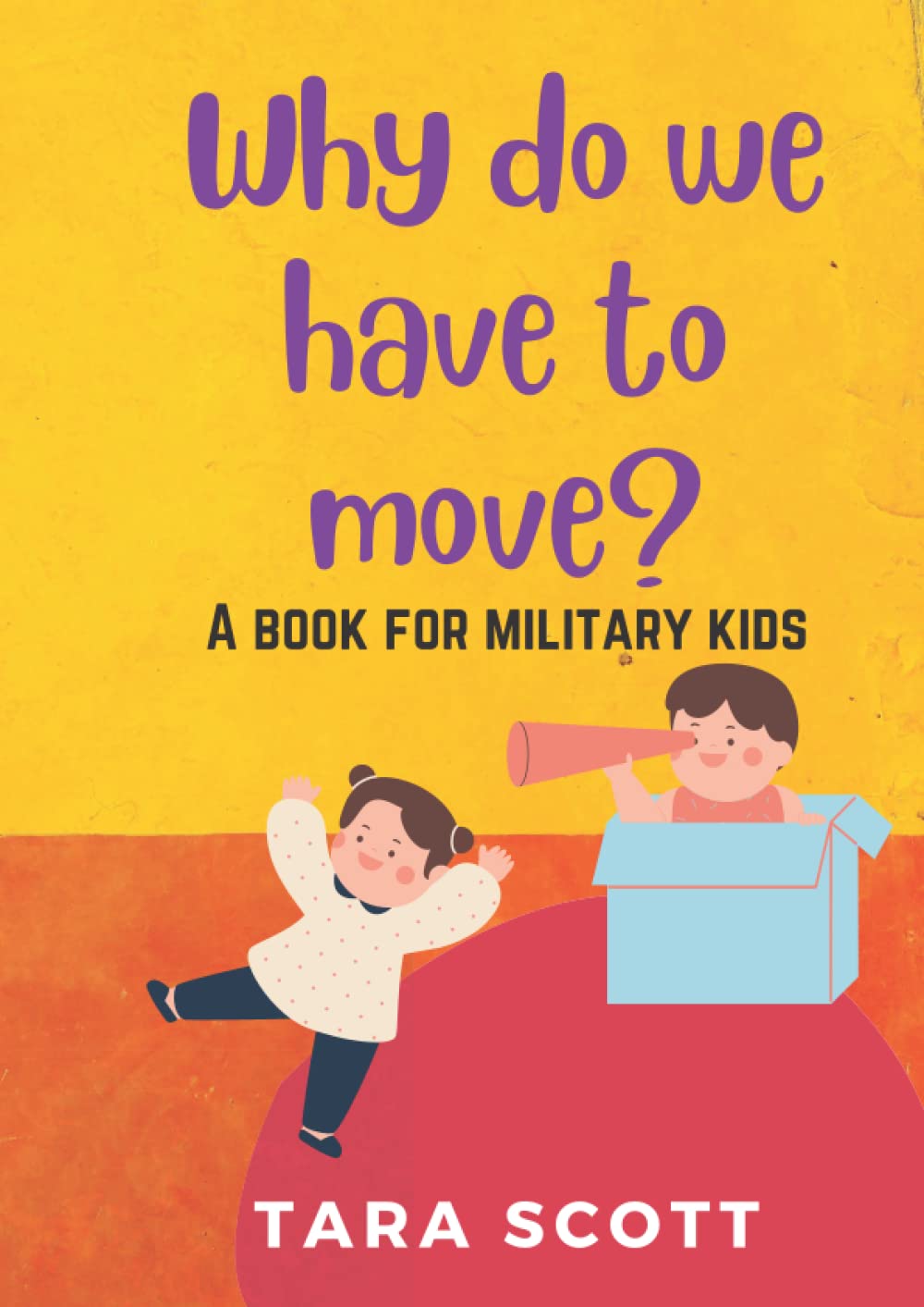 Why do we have to move?: A book for military kids