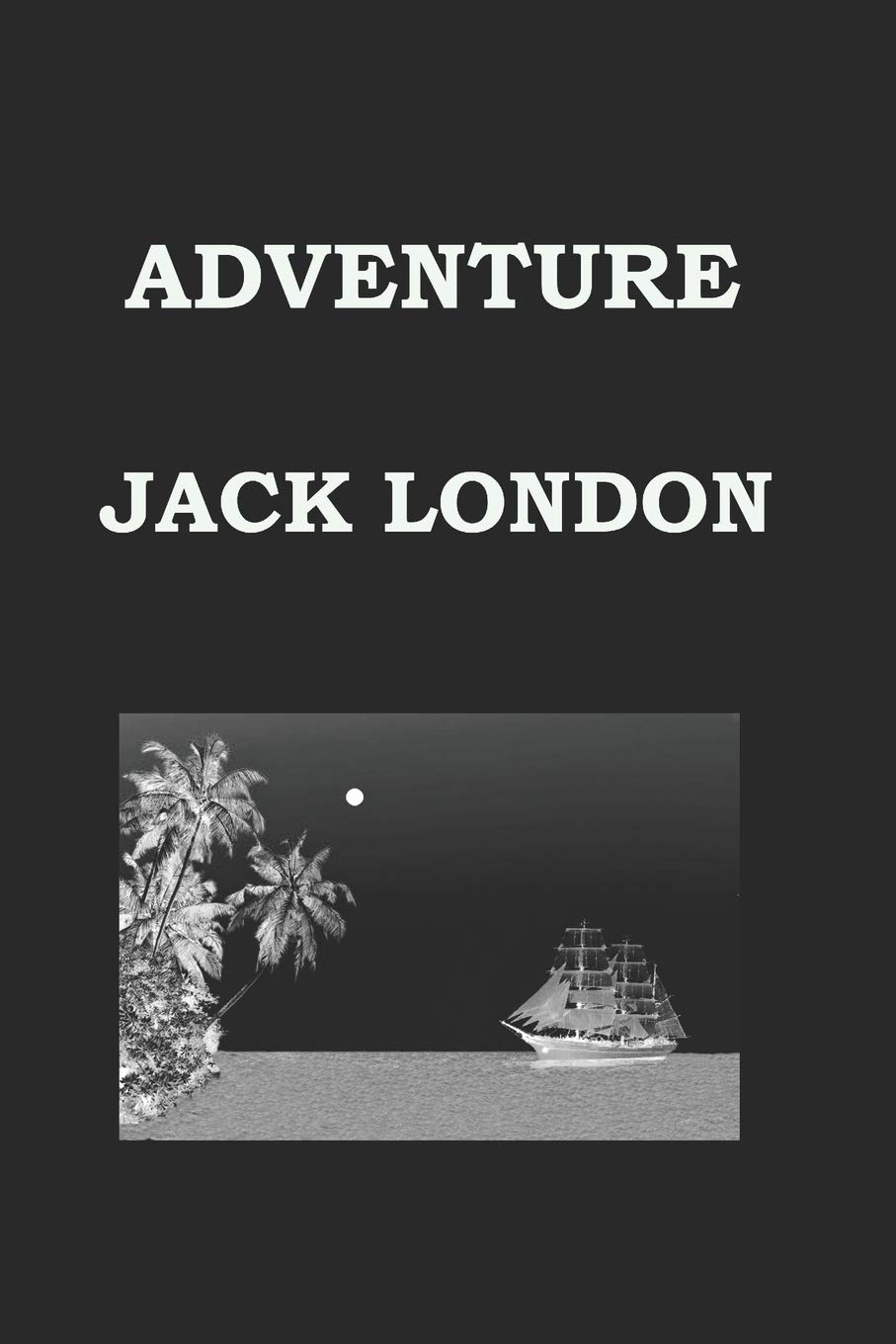 ADVENTURE By JACK LONDON: Solomon Islands Slavery
