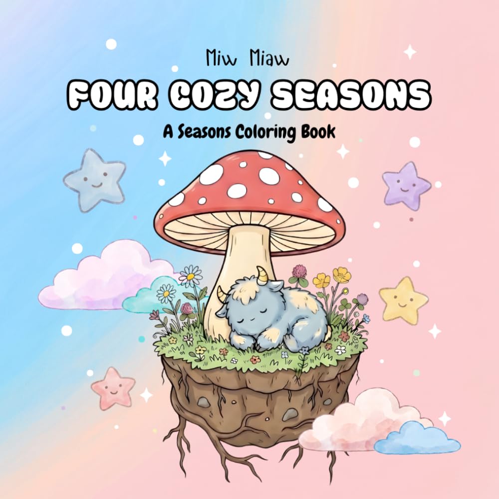 Cozy Seasons: Coloring Book for Adults and Kids Featuring Cute Fluffy Characters and Kawaii Seasonal Scenes for Stress Relief and Relaxation