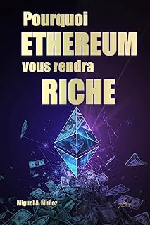 Pourquoi ETHEREUM vous rendra RICHE: Thèse d'investissement à long terme sur l'ETH