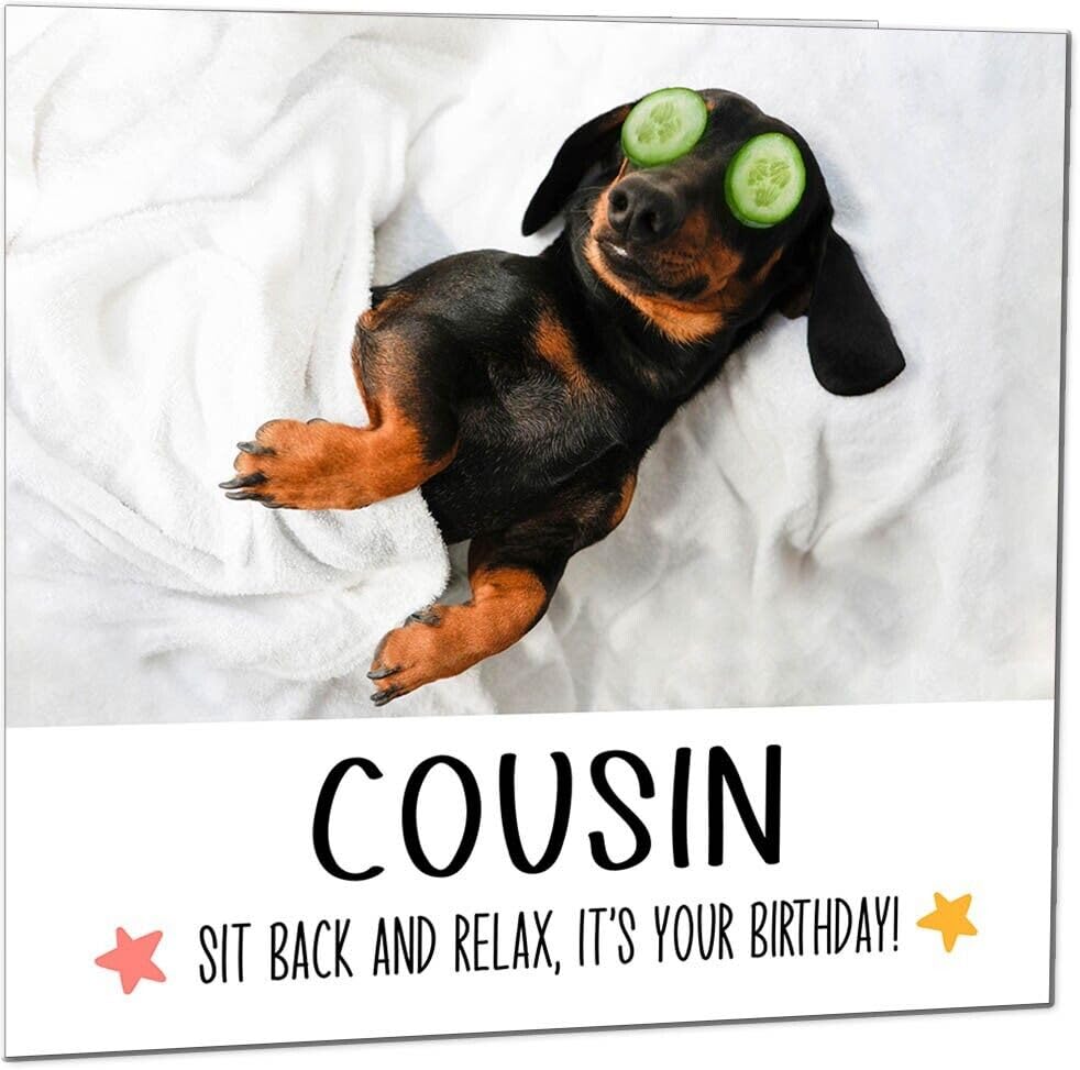 Cousin Birthday Card - Relax Dog Dachshund Funny Birthday Cards for Cousin