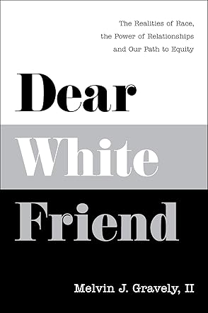 Dear White Friend