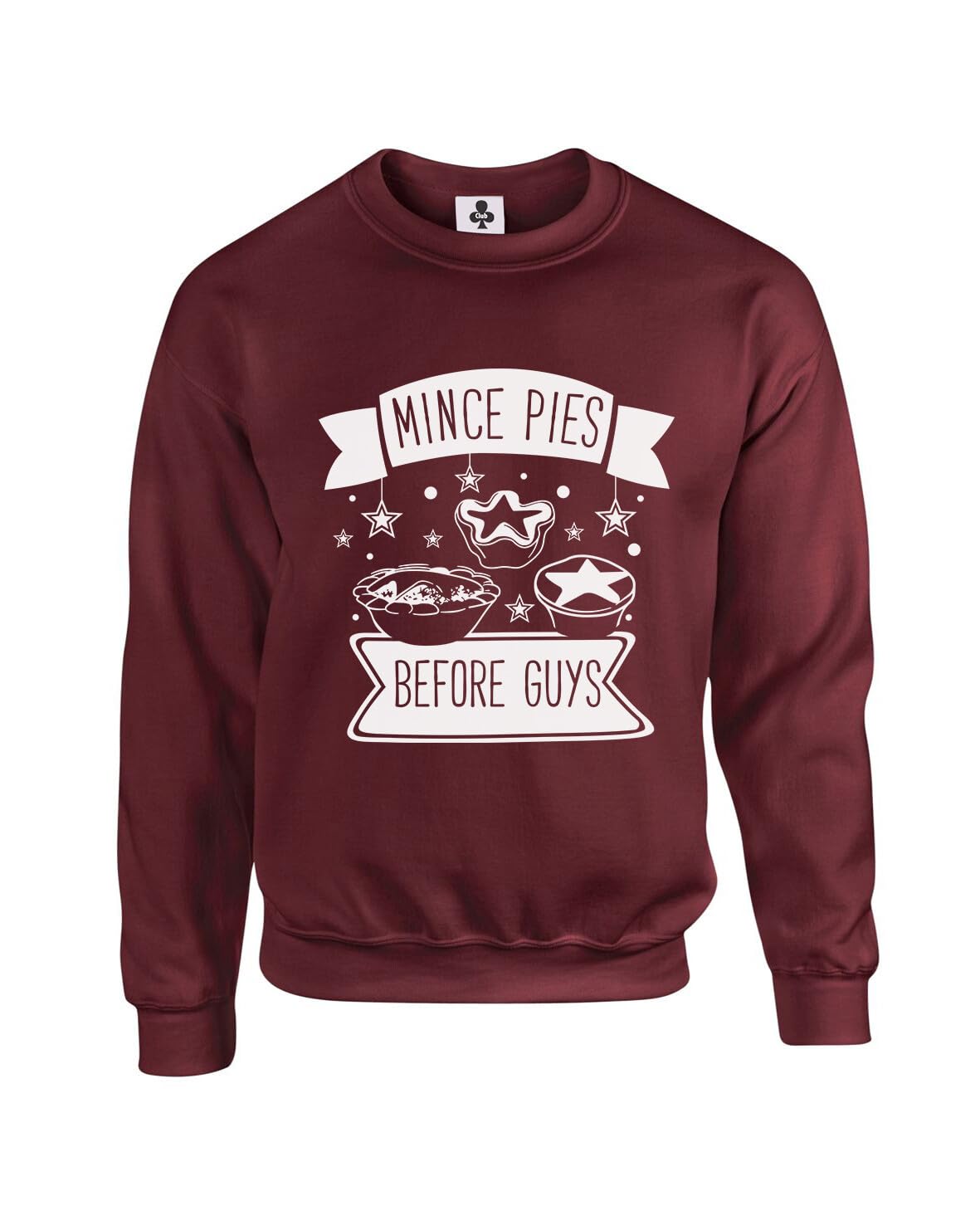 Taylor Brown Unisex Maroon Mince Pies Before Guys Xmas Festive Christmas Meme Funny Adults Sweatshirt Jumper