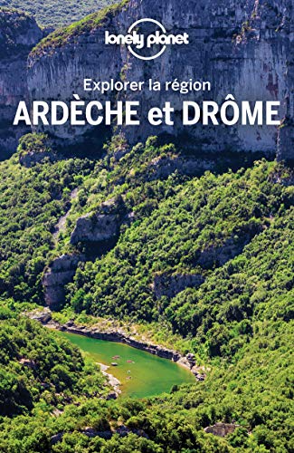 Ardèche et Drôme - Explorer la région - 2ed