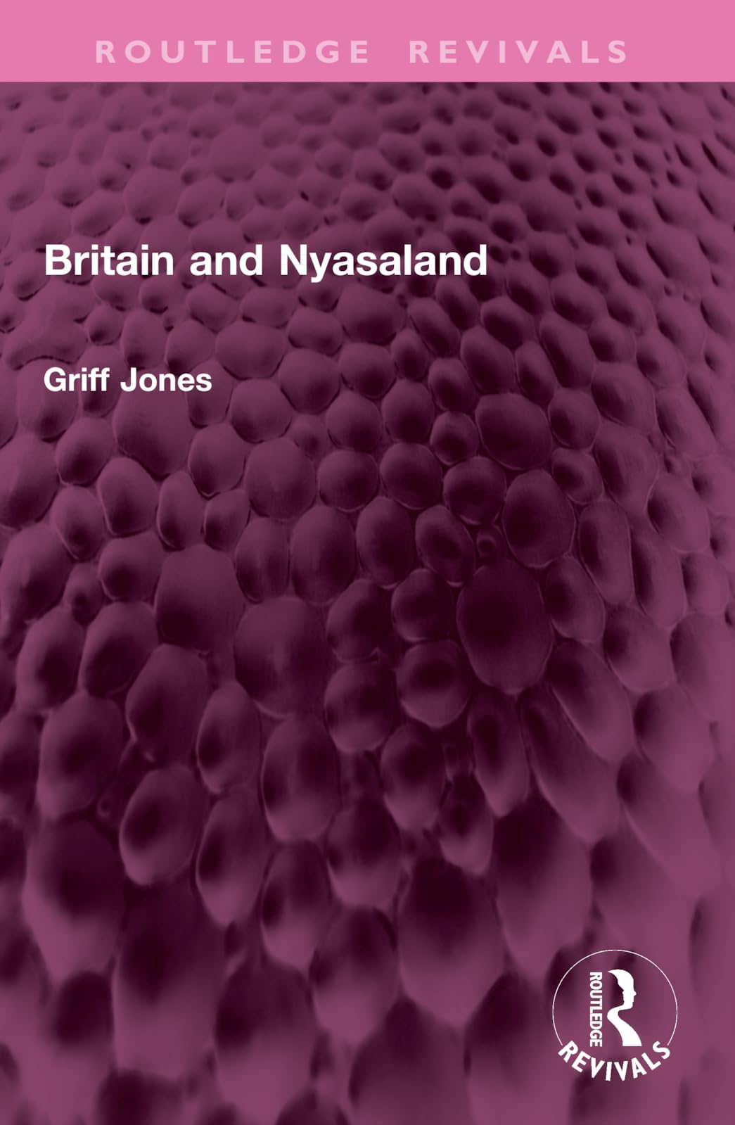 Britain and Nyasaland (Routledge Revivals)