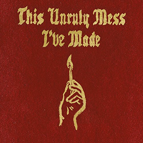This Unruly Mess I've Made [Clean] [Digipak]