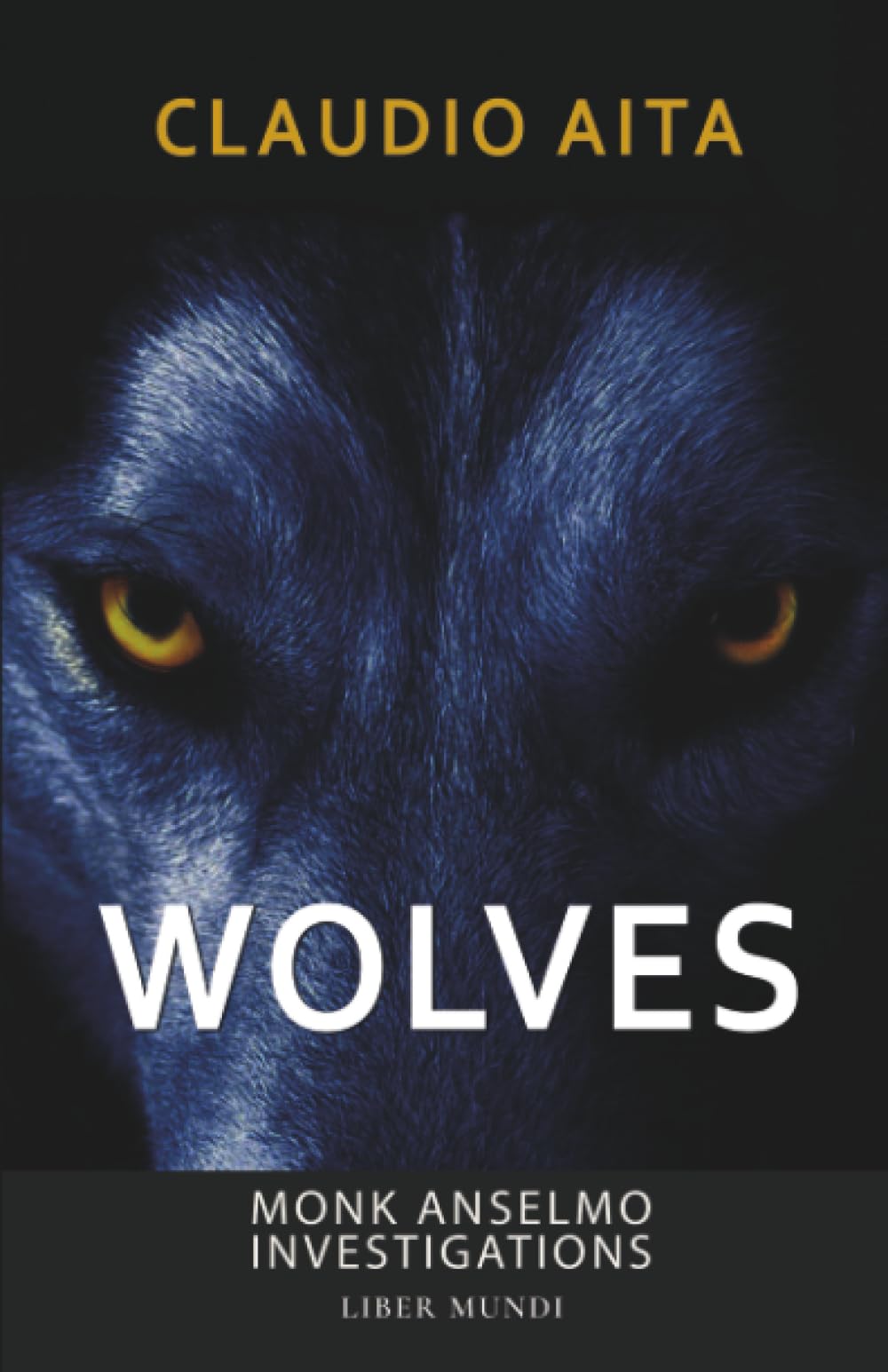 Wolves: Monk Anselmo Investigations