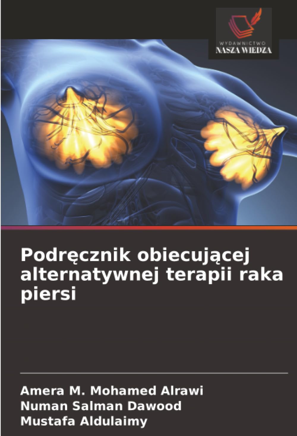 Podręcznik obiecującej alternatywnej terapii raka piersi