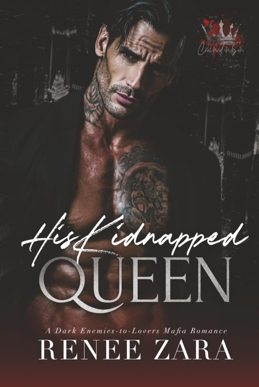 His Kidnapped Queen: A Dark, Enemies to Lovers, Mafia Romance (Crowned in Sin)