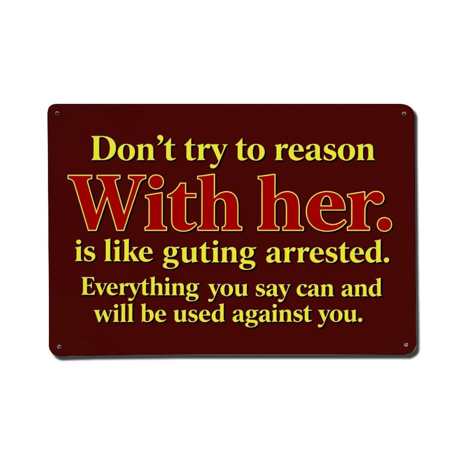 Don't Try To Reason With Her Vintage Tin Sign Retro Metal Wall Decor Metal Poster, Home Bar Garage Farmhouse Cafe Wall Art Decoration 8x12Inches