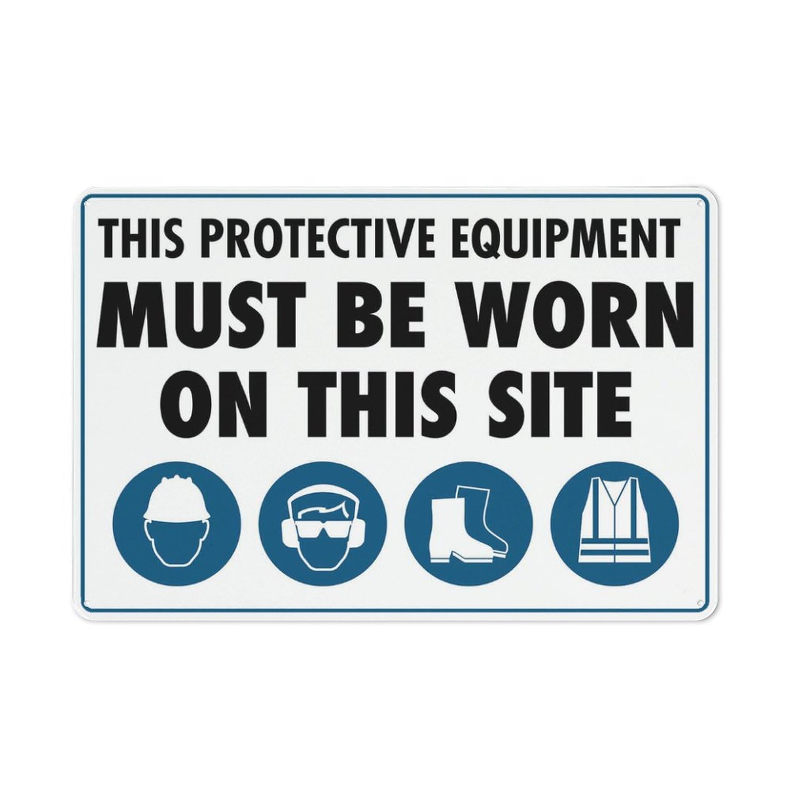 Ppe Must Be Worn Sign 8 X 12 Inches Rust Free Aluminum - Uv Protected, Waterproof, Weatherproof And Fade Resistant - 4 Pre-Drilled Holes