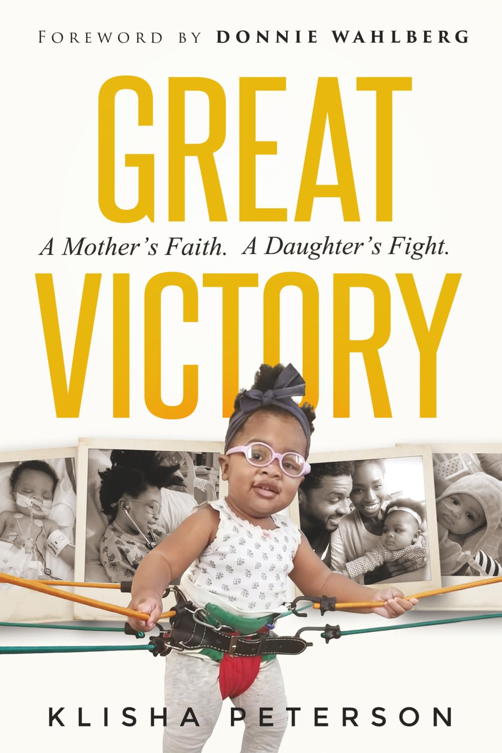 Great Victory: A Mother’s Faith. A Daughter’s Fight