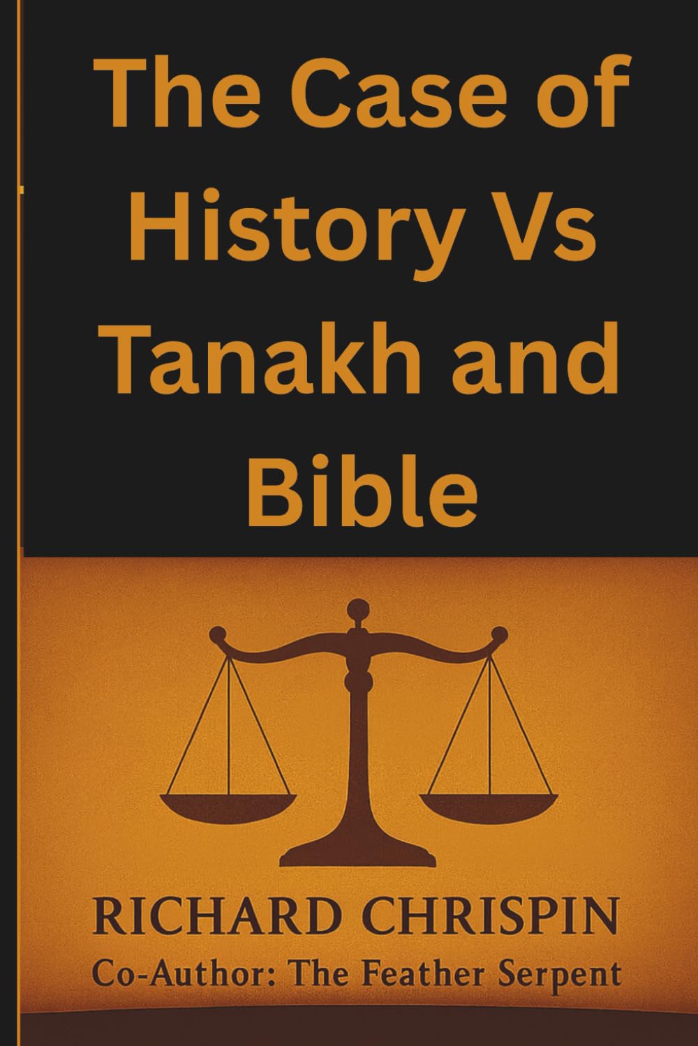 The Case of History Vs Tanakh and Bible