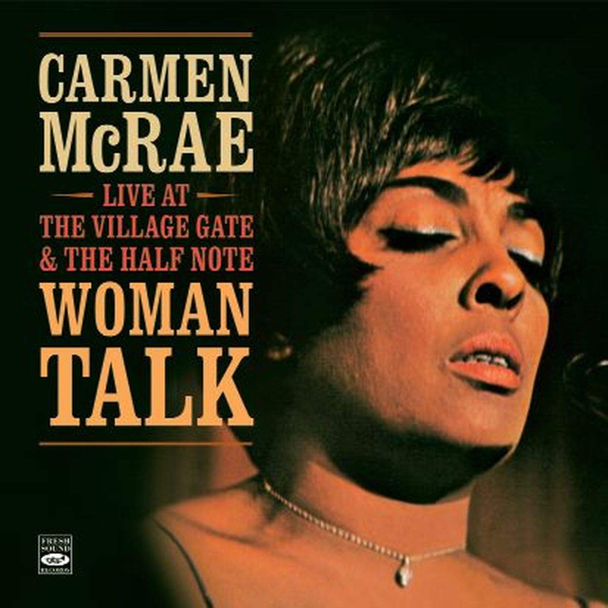 Woman Talk - Live At The Village Gate & The Half Note
