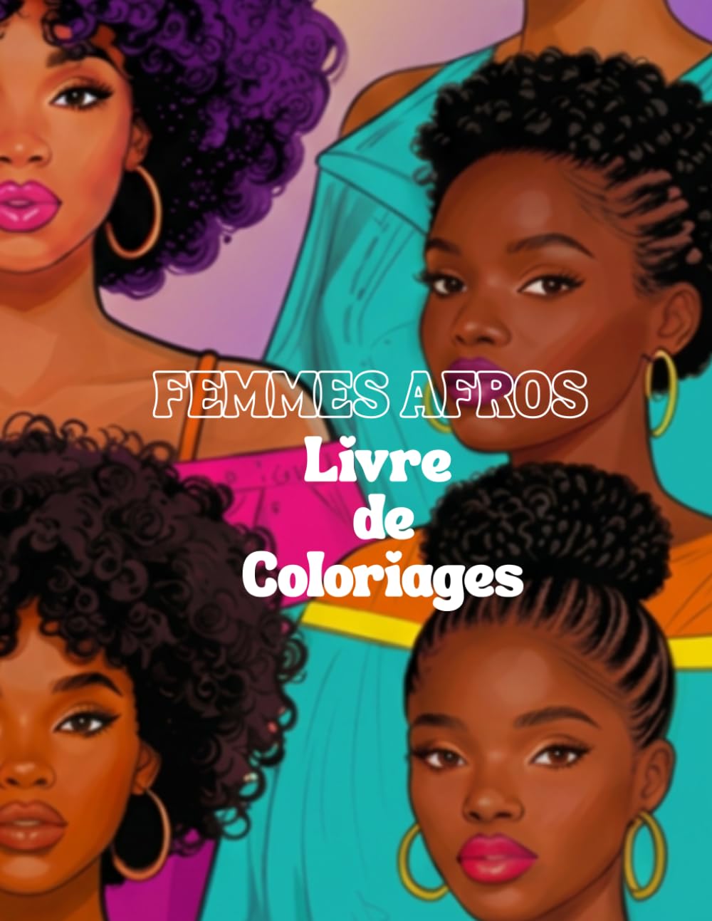 Mon livre de coloriages afros: dessin relaxant, personnages afros